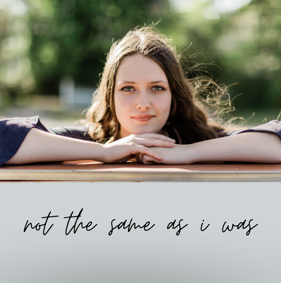 Not The Same As I Was